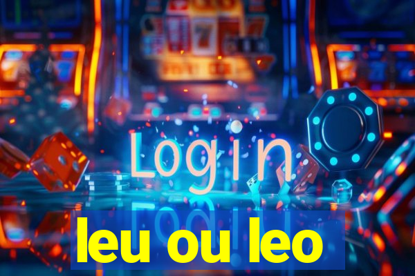 leu ou leo